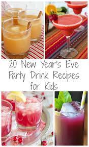 20 New Years Eve Drink Recipes For Kids New Years Eve Drinks New Years Eve Snacks New Years Eve Food