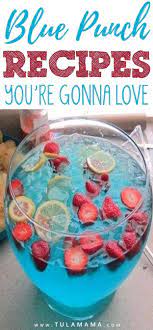 Delicious Blue Punch Recipes You Re Gonna Love Punch Recipes Blue Punch Recipe Blue Punch