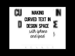 So last week cricut announced the new hotly anticipated curved text tool and its been welcomed with open arms ever sinceive had a little play around the more you drag the bar the more dramatic the curve. 367 Make Curve Text In Design Space With Iphone And Ipad Youtube Iphone Design Text Design