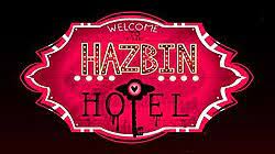 Maybe you would like to learn more about one of these? Hazbin Hotel Wikipedia