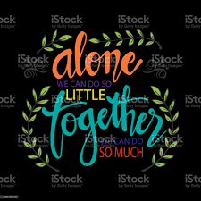 Alone We Can Do So Little Together We Can Do So Much Motivational Quote By Helen Keller Stock Illustration Download Image Now Istock