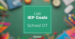 BIG List of Sample IEP Goals for School Occupational Therapy – OT Dude