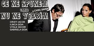 De frica de a nu ne pierde. Teatru Ce Ne Spunem Cand Nu Ne Vorbim In Cafe D Art Evenimente Constanta