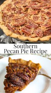 Classic Southern Pecan Pie Recipe Pecan Pie Recipe Southern Pecan Pie Easy Pie Recipes