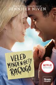 És nem csókolhatnád meg a szomszéd fiút? Veled Minden Hely Ragyogo Jennifer Niven Konyv Moly