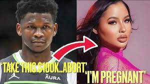 NBA Star Anthony Edwards Says He Was Caught In the 'Heat of The Moment'  After IG Model Exposes Their Texts Revealing He Impregnated Her and Offered  $100,000 Payoff