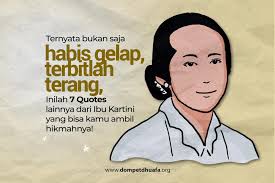 You're only as happy as your least happy child,' is the list of top 5 famous quotes and sayings about r.a kartini to read and share with friends on your facebook. Dompet Dhuafa Inilah Quotes Ibu Kita Kartini Perempuan Facebook