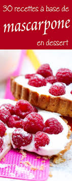 Que Faire Avec Du Mascarpone Nos Meilleures Recettes De Desserts Gourmands Recette Dessert Recette Recette A Base De Mascarpone