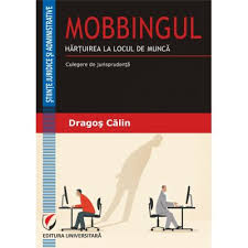 Online, in anuntul ofertei, cateva fotografii de la viitorul posibil loc de munca? Carte Mobbingul Hartuirea La Locul De Munca Culegere De Jurisprudenta Libraria Online Demka