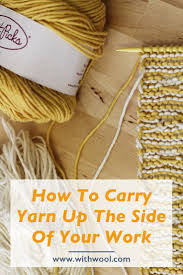 Along the edge and on the diagonal. Stripes And Carrying Yarn Up The Side With Wool