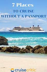 You Ve Decided You Want A Vacation But There S A Problem You Don T Have A Passport Maybe You Ve Never Had The Time Carribean Cruise Cruise Bahamas Cruise