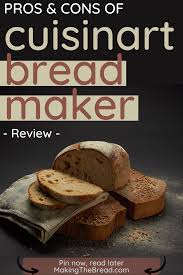 This is usually a result of the specific recipe used not being suited for breadmakers. Pros And Cons Of Cuisinart Bread Maker Review Bread Maker Bread Machine Reviews Bread Making Machine
