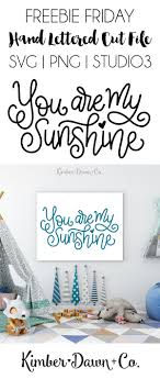 Download Hand Lettered You Are My Sunshine Free Svg Cut File