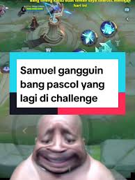 Samuel gangguin bang pascol yang lagi di challenge #MLBB #MobileLegend...