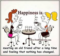 Happiness Old Friend Quotes Old Friends Happy