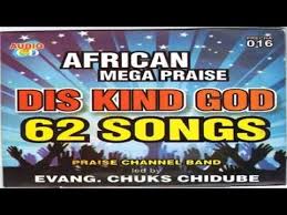 Nigerian Gospel Music 2019 Dis Kind God Chuks Chidube African Praise Songs 2019 Youtube Praise Songs Praise And Worship Songs Christian Song Lyrics