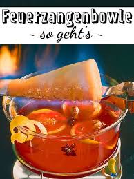 Feuerzangenbowle Rezept Lecker Feuerzangenbowle Rezept Feuerzangenbowle Bowle