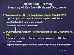 .summary encyclicals, pope leo xiii vision biography rerum novarum summary encyclicals the encyclical rerum novarum (18 may, 1891) set forth with profound erudition the christian. Principles Of Catholic Social Teaching Ppt Download