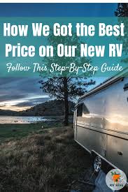 It is very important to note that there are different classes of rvs with different size and best rv brands: How We Got The Best Price On Our New Rv Follow This Step By Step Guide Rv Hive