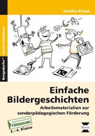 Mit diesen bildergeschichten kannst du sehr gut das interessante schreiben von bildergeschichten üben. Einfache Bildergeschichten Arbeitsmaterialien Zur Sonderpadagogischen Forderung 2 Bis 4 Klasse Von Sandra Kraus