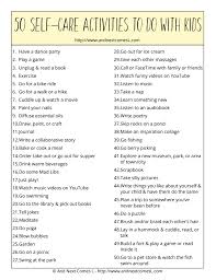 Seriously, regardless of your age, and yes, even kids, taking a few minutes to remind yourself why you are a great person can do a world of good! 50 Self Care Activities You Can Do Together With Kids And Next Comes L Hyperlexia Resources