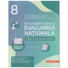 30 martie 2021 data examenului: Ne Pregatim Pentru Evaluarea Nationala 2021 Limba Si Literatura Romana Clasa A Viii A Editura Paralela 45 Autor I Camelia Sapoiu Mihaela Dobos Cristina Cergan Isbn 9789734733316 Depozit De Carti Ro