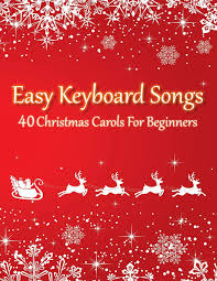 Check spelling or type a new query. Easy Keyboard Songs 40 Christmas Carols For Beginners Version With Letter Notes Johnson Thomas Amazon De Bucher