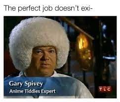 Mom I Want To Be An Anime Tiddies Expert When I Grow Up Funny Memes Stupid Funny Memes Edgy Memes