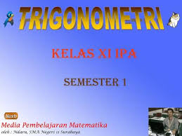 Über 80% neue produkte zum festpreis; Trigonometri Kelas Xi Ipa Semester Ppt Download