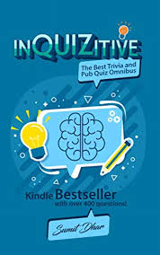 Read on for some hilarious trivia questions that will make your brain and your funny bone work overtime. Inquizitive The Best Trivia Quiz Pub Quiz Omnibus Inquizitive Pub And Trivia Quiz Game Book Book 9 Ebook Dhar Sumit Amazon In Kindle Store