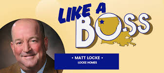 Like A Boss: Matt Locke of Locke Homes and Remodeling