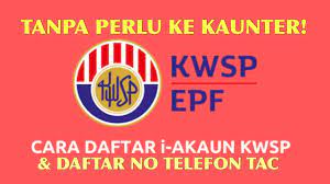 Here is the best way to get access to your kwsp registeraccount. Cara Daftar I Akaun Kwsp Dan Nombor Telefon Tac Tanpa Ke Kaunter Kwsp Youtube