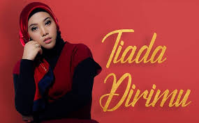 Tiada lagi kata cintaku takan lagi ku bersamamu biar kusimpan semua kenanganku bersamamu. Lirik Lagu Tiada Dirimu Shila Amzah Ost Cari Aku Di Syurga Iluminasi