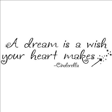 A Dream Is A Wish Your Heart Makes Inspirational Wall Quotes Quote Stickers Quotes