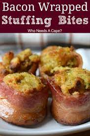 Bacon Wrapped Stuffing Bites Bacon Appetizers Leftover Stuffing Recipes Holiday Appetizers