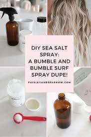 The Easiest Diy Sea Salt Spray For Beachy Waves Paisley Sparrow In 2021 Sea Salt Spray For Hair Sea Salt Spray Diy Salt Spray