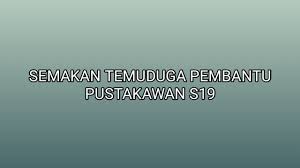 Contoh soalan peperiksaan pembantu pustakawan s19. Semakan Temuduga Pembantu Pustakawan S19 2019 Sumber Kerjaya