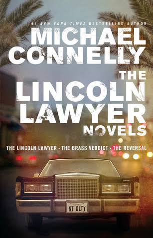 The Lincoln Lawyer Novels: The Lincoln Lawyer, The Brass Verdict, The  Reversal by Michael Connelly | Goodreads