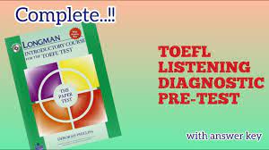 Soal dan jawaban test toefl. Longman Toefl Listening Diagnostic Pretest Longman Introductory Course For Toefl Test Ruangprivat Youtube
