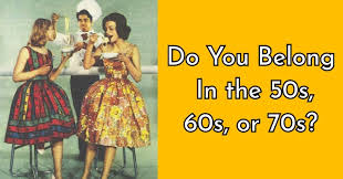 Enjoy this 1960's trivia quiz during activity time in aged care. Do You Belong In The 50s 60s Or 70s Quizdoo