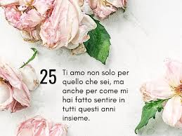 Mi conosci da metà della tua vita e non ti sei ancora stancato dei miei sbalzi di umore, del mio carattere a tratti solare e a tratti simile a quello di un eremita. 25 Anni Di Matrimonio Frasi E Immagini Per Le Nozze D Argento A Tutto Donna