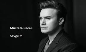 Mustafa Ceceli Sevgilim Mp3 Indir Sarki Sozleri