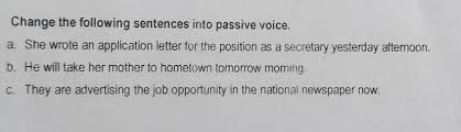 The purpose of her cover letter is to prove that she'll be able to replicate her. Change The Following Sentences Into Passive Voice A She Wrote An Application Letter For The Brainly Co Id