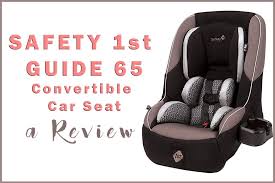 Maybe you would like to learn more about one of these? Safety 1st Guide 65 Convertible Car Seat Review