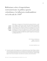 Pablo ardila formaba parte de la familia que era propietaria del periódico el espacio, uno de los de ardila sierra se encuentra a la fecha privado de la libertad en el centro penitenciario de brian 1 en la. Pdf Reflexiones Sobre El Imperialismo Norteamericano La Politica Agraria Colombiana Y La Influencia Estadounidense En La Decada De 1930