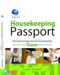Housekeeping Passport Manajemen Operasional Housekeeping Dasar Buku Housekeeping Passport By Ludfi Orbani Isbn 9789792966176 Jual Buku Housekeepi Buku Hotel