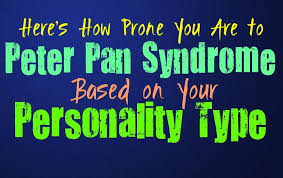 Here S How Prone You Are To Peter Pan Syndrome Based On Your Personality Type Peter Pan Syndrome Personality Growth Personality Types