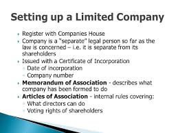 This can either be electronic or you can choose to have an official printed one that you could frame and hang at your business premises. Register With Companies House Company Is A Separate Legal Person So Far As The Law Is Concerned I E It Is Separate From Its Shareholders Issued Ppt Download