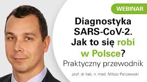Miłosz parczewski, kierownik kliniki chorób zakaźnych, tropikalnych i nabytych niedoborów immunologicznych pomorskiego uniwersytetu medycznego w szczecinie w rozmowie z „rz zauważa. Diagnostyka Sars Cov 2 Jak To Sie Robi W Polsce Praktyczny Przewodnik Webinar Youtube