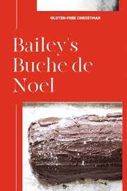 Baileys Buche Easy Fancy Noel Get Fancy And Make This Easy Bailey S Buche De Noel Buche De Noel Fun Holiday Desserts Homemade Baileys